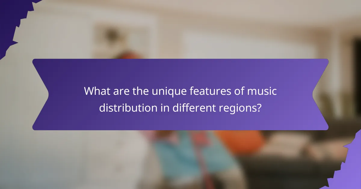 What are the unique features of music distribution in different regions?