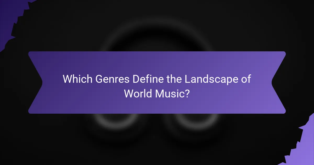 Which Genres Define the Landscape of World Music?